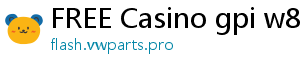 FREE Casino gpi w88